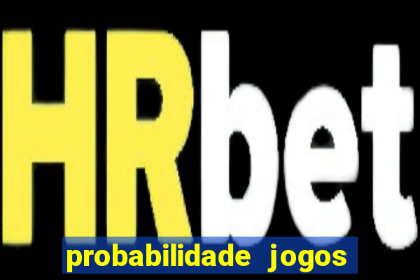 probabilidade jogos de futebol